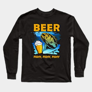 Beer Fishy Fishy Fishy Long Sleeve T-Shirt